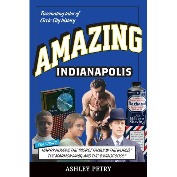 Amazing Indianapolis, (Paperback)