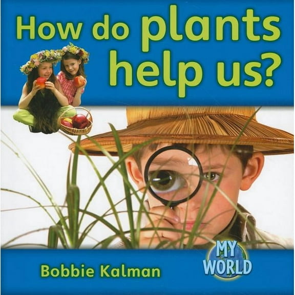 My World - Grl F How Do Plants Help Us?, (Paperback)