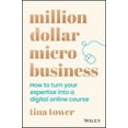 thumbnail image 1 of Million Dollar Micro Business: How to Turn Your Expertise Into a Digital Online Course, 1 of 1