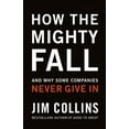 thumbnail image 2 of How The Mighty Fall: And Why Some Companies Never Give In, 2 of 2
