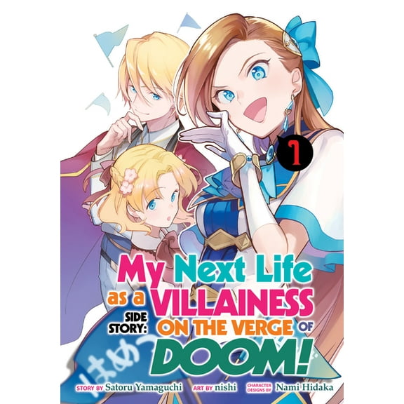 My Next Life as a Villainess Side Story: On the Verge of Doom! (Manga): My Next Life as a Villainess Side Story: On the Verge of Doom! (Manga) Vol. 1 (Series #1) (Paperback)