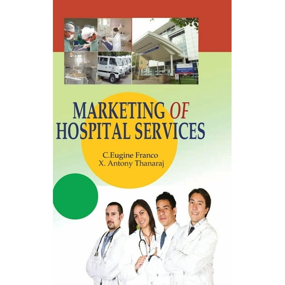 Marketing of Hospital Services, (Hardcover)