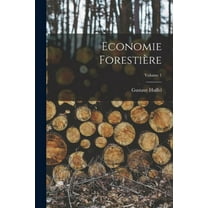 Economie Forestière; Volume 1 (Paperback)