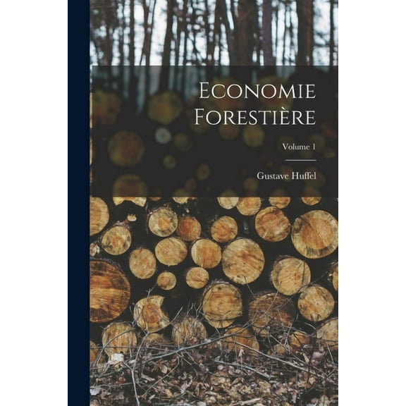 Economie Forestière; Volume 1 (Paperback)