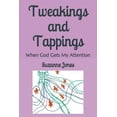 thumbnail image 1 of Pre-Owned Tweakings and Tappings: When God Gets My Attention (Paperback) 1072711818 9781072711810, 1 of 1