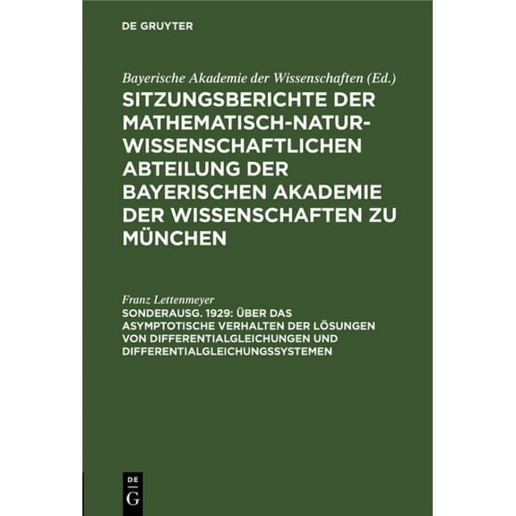 Ãber Das Asymptotische Verhalten Der Lösungen Von Differentialgleichungen Und Differentialgleichungssystemen, (Hardcover)