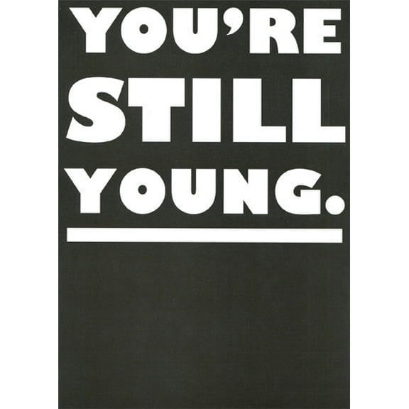 Recycled Paper Greetings Still Youngish Funny / Humorous Birthday Card