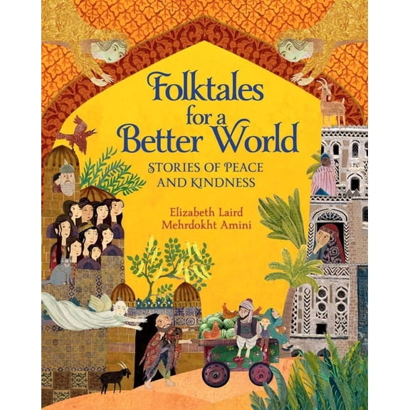 Folktales for a Better World: Stories of Peace and Kindness, (Paperback)