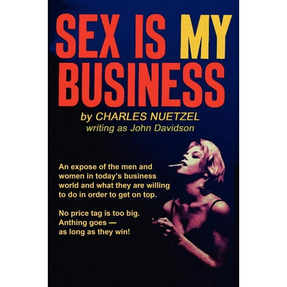 Sex Is My Business (Paperback)