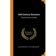 Half Century Discourse: The First Church in Buffalo