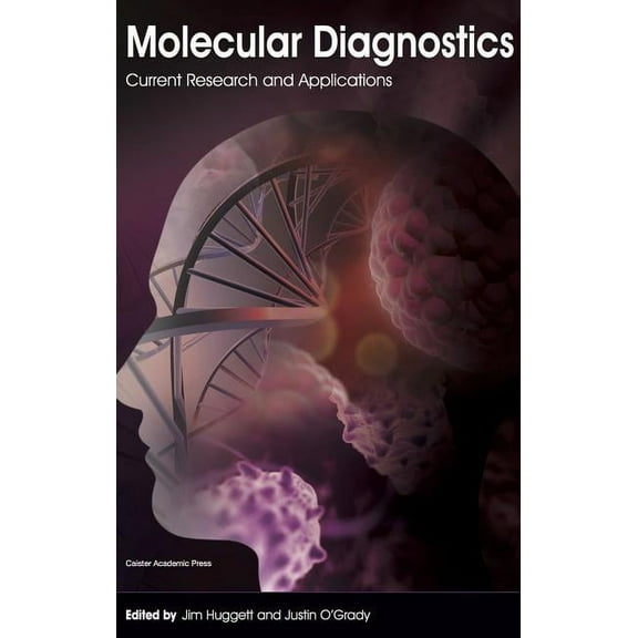 Molecular Diagnostics: Current Research and Applications (Hardcover)