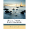 Notes on Mill Organization...