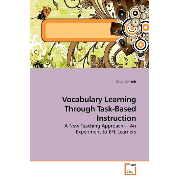 Vocabulary Learning Through Task-Based Instruction, (Paperback)