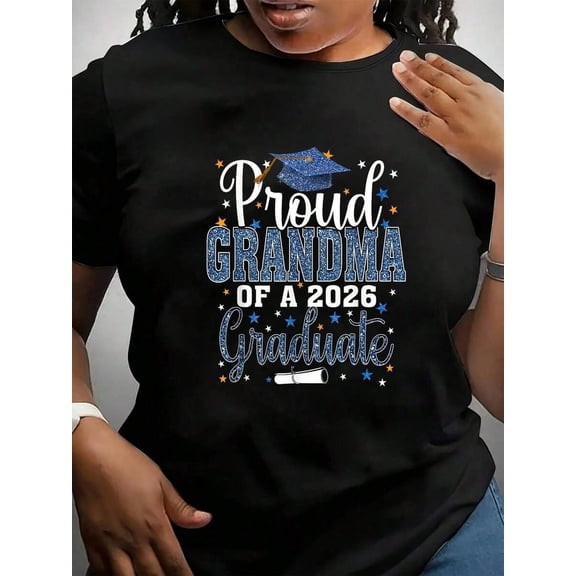 Proud Grandma of a 2026 Graduate T-Shirt Class of 2026 Senior Graduation Party Tee Grandmother Gift Women's Short Sleeve Graphic Apparel