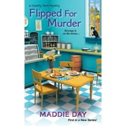 MADDIE DAY A Country Store Mystery: Flipped For Murder (Series #1) (Paperback)