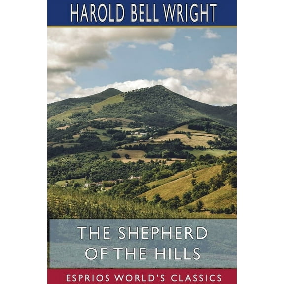 The Shepherd of the Hills (Esprios Classics), (Paperback)