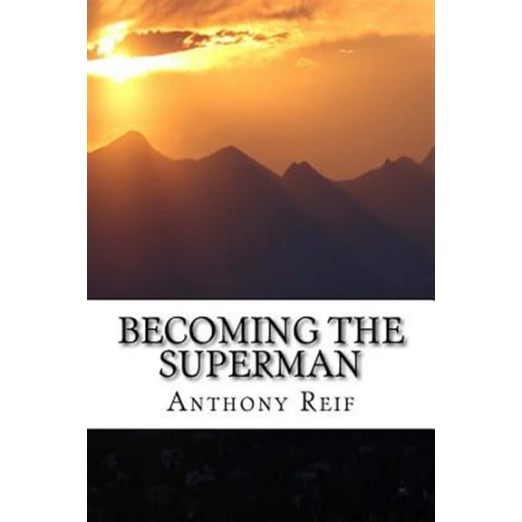Becoming the Superman: Making your world a better place. (Paperback)