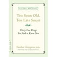 thumbnail image 1 of Too Soon Old, Too Late Smart, Gordon Livingston Paperback, 1 of 4