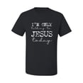 thumbnail image 2 of Wild Bobby, I'm Only Talking to Jesus Today Inspirational/Christian Men Graphic Tee, Black, Medium, 2 of 6
