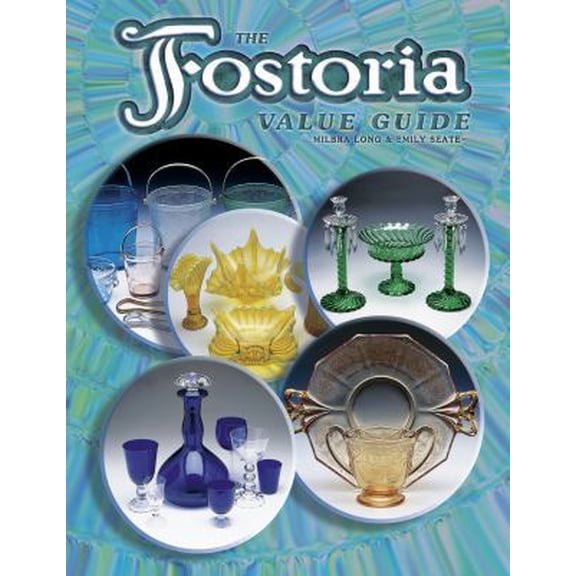 Pre-Owned The Fostoria Value Guide (Paperback) 1574323210 9781574323214