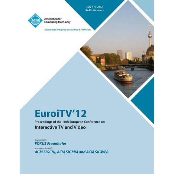 EuroITV 12 Proceedings of the 10th European Conference on Interactive TV and Video (Paperback)