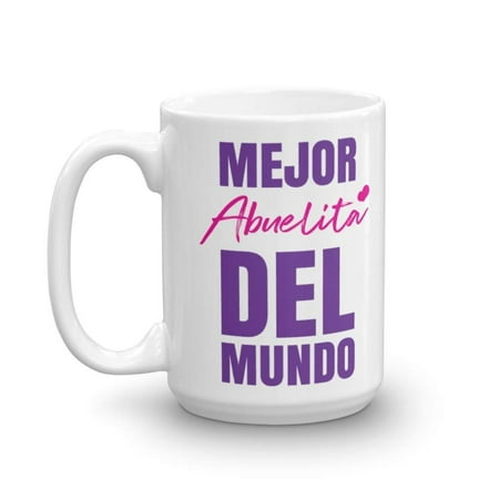 Mejor Abuelita Del Mundo Coffee & Tea Gift Mug For The Best Spanish Speaking Grandma And Other Mexican & Hispanic Women