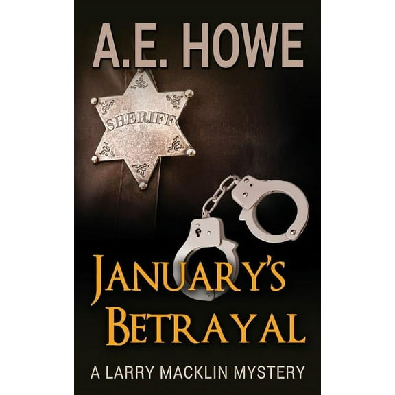 Larry Macklin Mysteries January's Betrayal, Book 3, (Paperback)