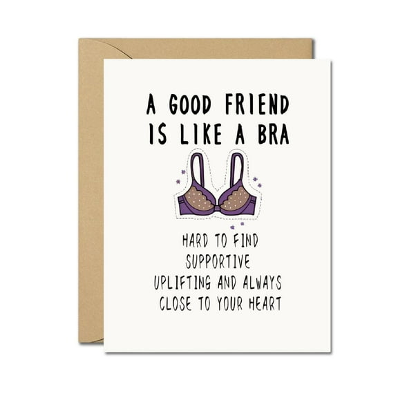 Funny Friendship Card - "A Good Friend Is Like a Bra" Greeting Card