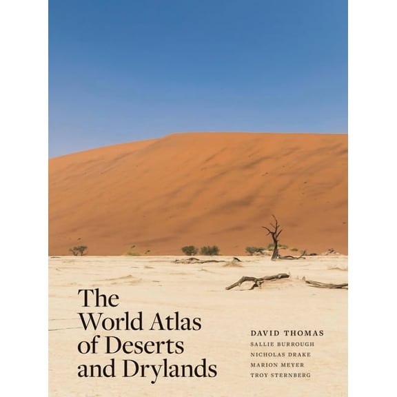 The World Atlas of Deserts and Drylands, (Hardcover)