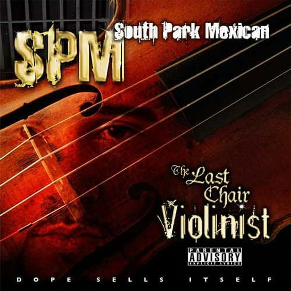 South Park Mexican - The Last Chair Violinist - Music & Performance - CD