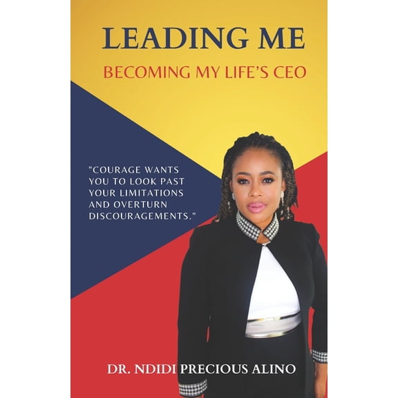 Leading Me: Becoming My Life's CEO, (Paperback)