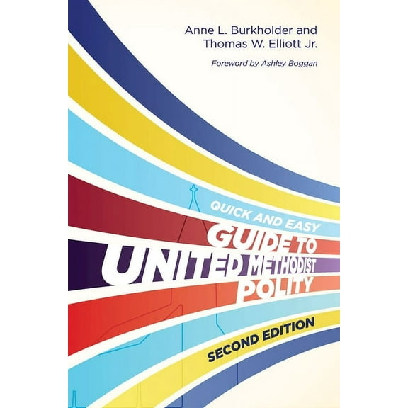 Quick and Easy Guide to United Methodist Polity Second Edition, (Paperback)