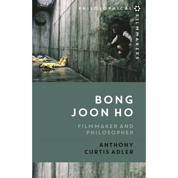 Philosophical Filmmakers Bong Joon Ho: Philosopher and Filmmaker, (Hardcover)