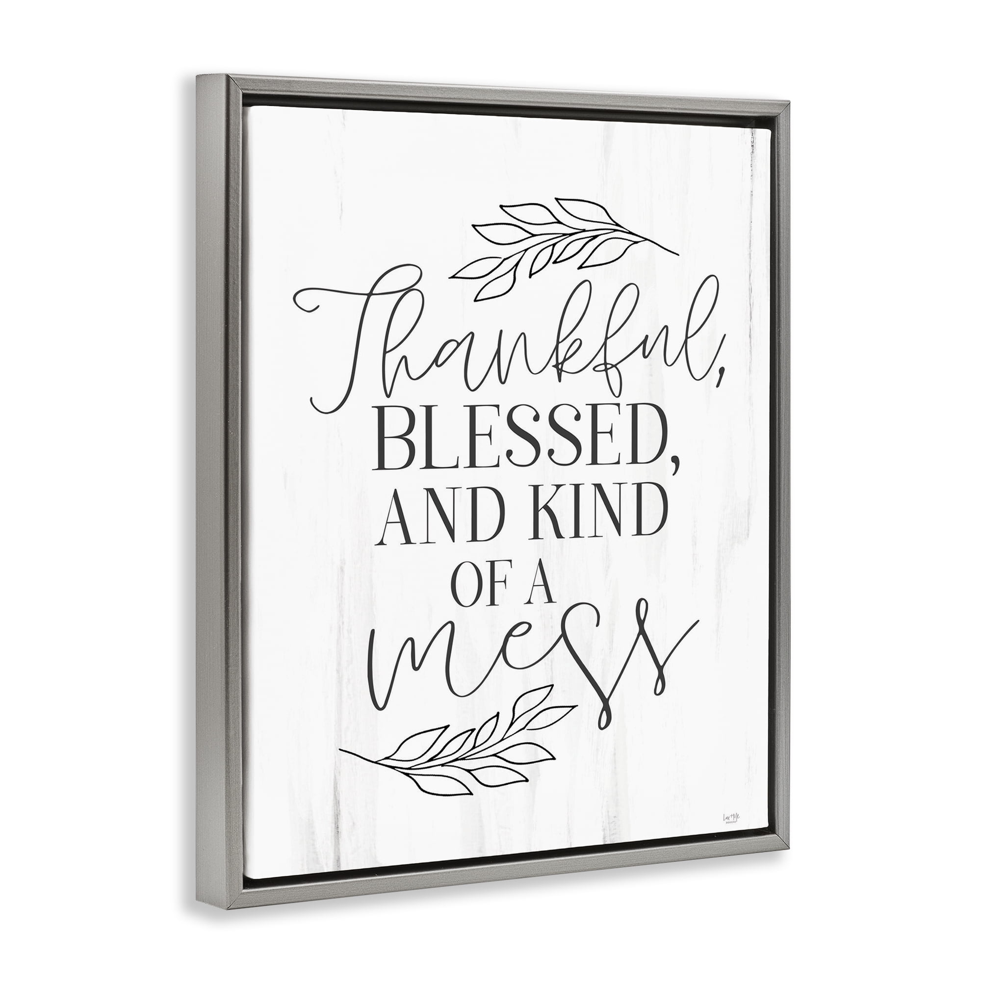 Stupell Industries Thankful Bless & A Mess Gray Framed Floater Canvas Wall Art, design by Lux + Me Designs