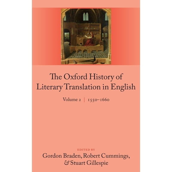 Oxford History of Literary Translation i Oxford History of Literary Translation in English: Volume 2 1550-1660, (Hardcover)