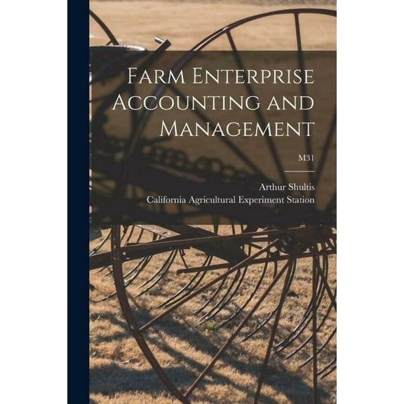 Farm Enterprise Accounting and Management; M31, (Paperback)