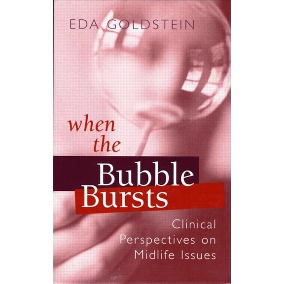When the Bubble Bursts: Clinical Perspectives on Midlife Issues, (Hardcover)