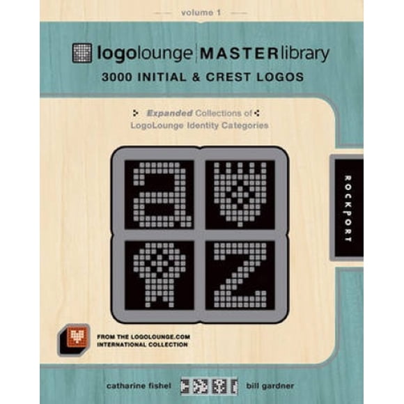 Logo Lounge: 3000 Initial and Crest Logos: v. 1