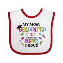 Inktastic My Mom Graduated and I'm Super Proud Boys or Girls Baby Bib