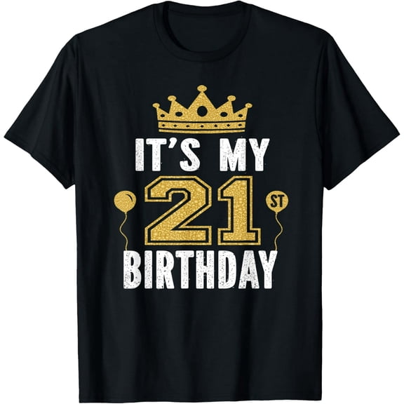 It's My 21st Birthday Gift For 21 Years Old Man And Woman T-Shirt