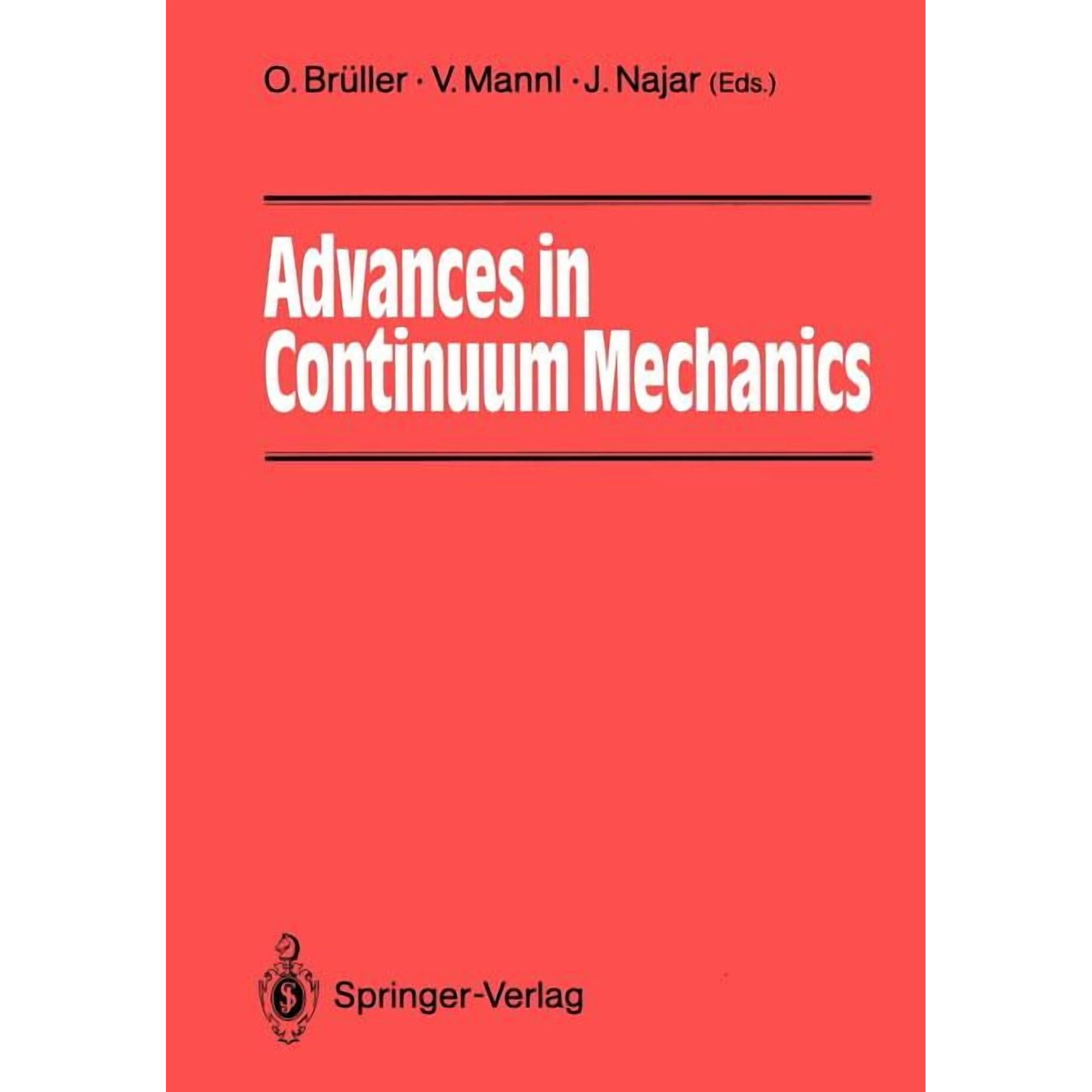 Advances in Continuum Mechanics: 39 Papers from International Experts Dedicated to Horst Lippmann (Paperback)