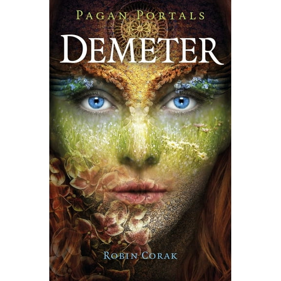 Pagan Portals - Demeter, (Paperback)