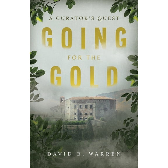 Going for the Gold: A Curator's Quest, (Paperback)