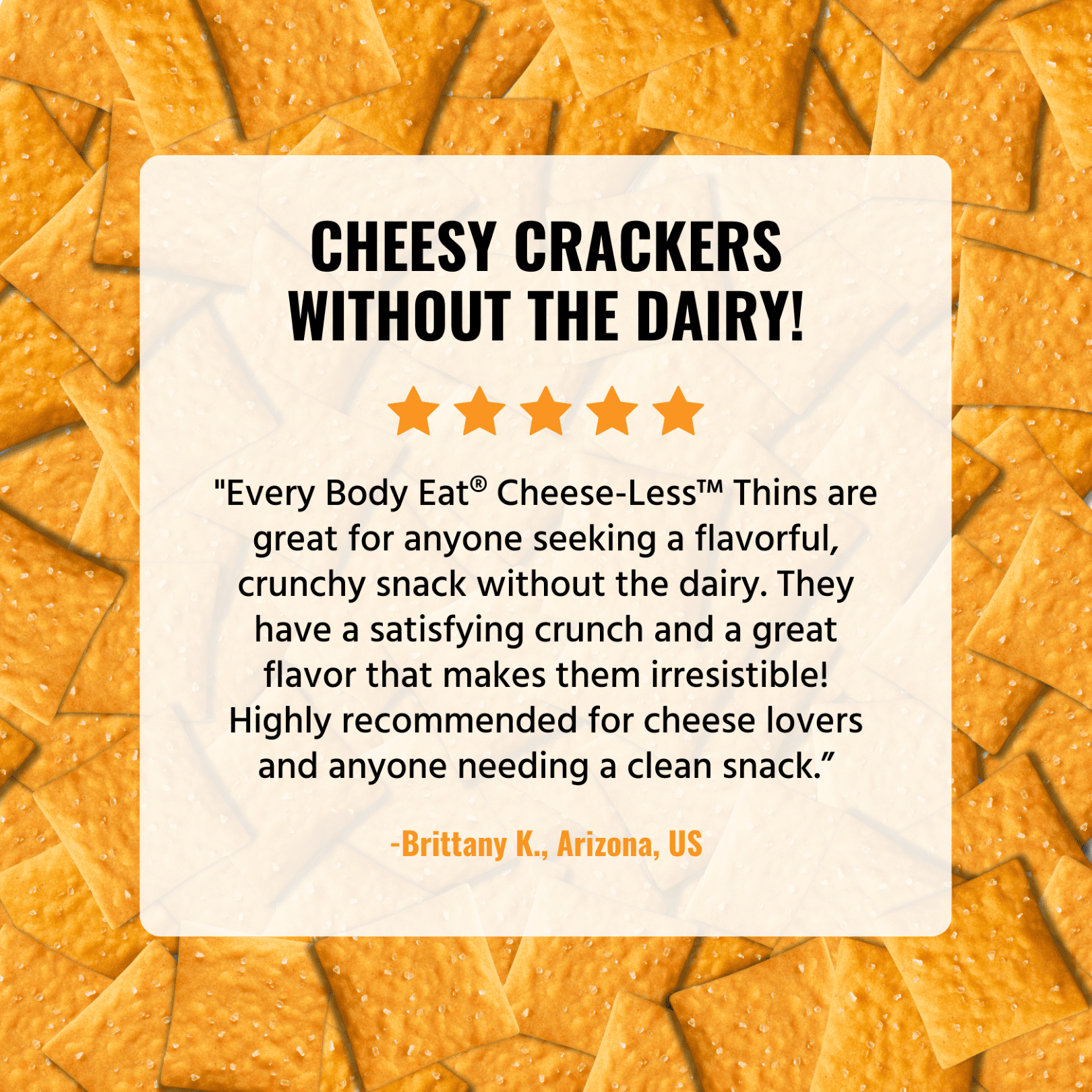 Every Body Eat Snack Thins, Cheese-less Flavor, Vegan, Gluten Free and Dairy Free (Pack of 2)