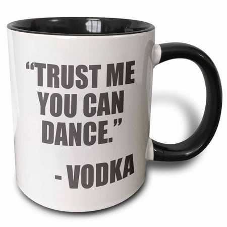3dRose Trust me you can dance Vodka, Grey - Two Tone Black Mug,
