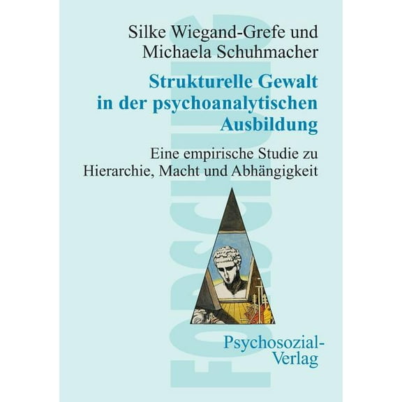 Strukturelle Gewalt in der psychoanalytischen Ausbildung (Paperback)
