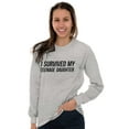 thumbnail image 4 of I Survived My Teenage Daughter Funny Long Sleeve TShirt Men Women Brisco Brands S, 4 of 6