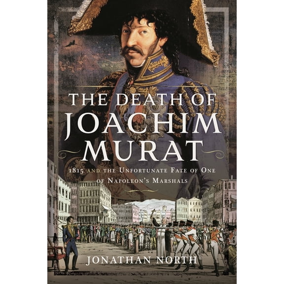 The Death of Joachim Murat (Hardcover)