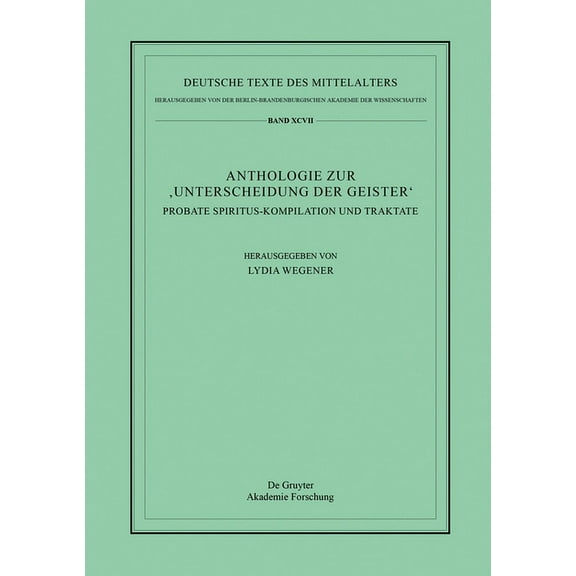 Deutsche Texte Des Mittelalters Anthologie Zur 'Unterscheidung Der Geister': Probate Spiritus-Kompilation Und Traktate, Book 97, (Hardcover)