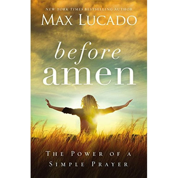 Pre-Owned Before Amen: The Power of a Simple Prayer Paperback